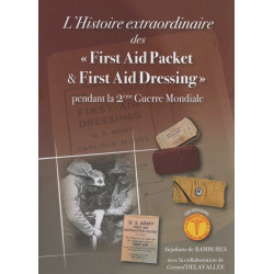 The Extraordinary Story of "First-Aid Packets & First-Aid Dressings" during World War II