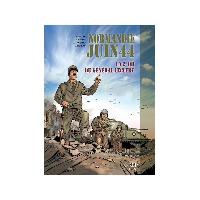 Normandie Juin 44 - Tome 10: La 2e DB du Général Leclerc