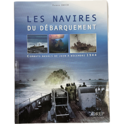 Book, Les Navires Du Débarquement, Combats Navals de Juin à Décembre 1944