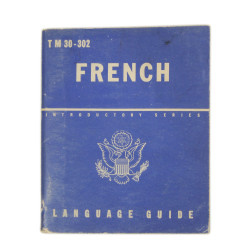 Booklet, French Language Guide, TM 30-302, 1943