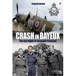 Crash in Bayeux - The Last Flight of Sergeant Ferguson (English Version)