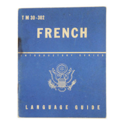 Booklet, French Language Guide, TM 30-302, 1944