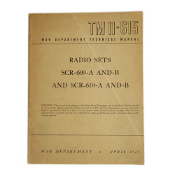 Manuel technique TM 11-615, Radio Sets SCR-609-A and B & SCR-610-A and B, 1945