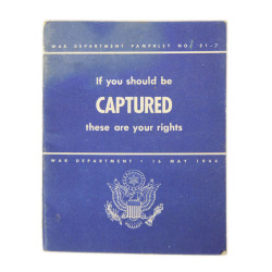 Pamphlet, If you should be captured, these are your rights, War Department, May 16, 1944