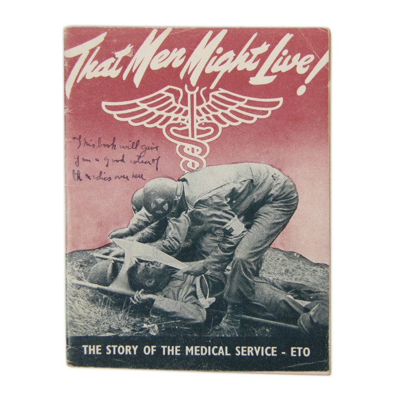 Booklet, Historical,That Men May Live! The Story of The Medical Service - ETO