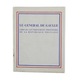 Booklet, Le Général de Gaulle, chef du gouvernement provisoire de la République française