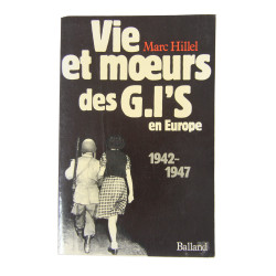 Livre, Vie et mœurs des G.I's en Europe : 1942-1947